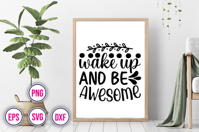 Wake Up And Be Awesome