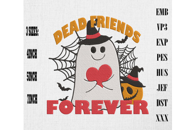 Dead Friends Forever Embroidery, Happy Halloween Embroidery Design