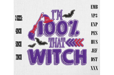 I&#039;m 100 Percent That Witch Embroidery, Happy Halloween Embroidery