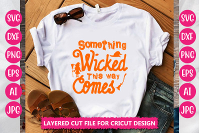 Something Wicked This Way Comes SVG CUT FILE