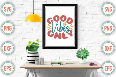 Good Vibes Only