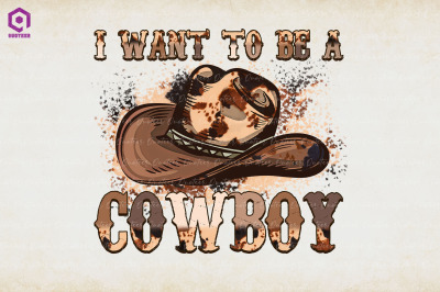 I Want to be a Cowboy