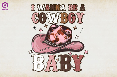 I Want to be a Cowboy Baby