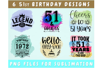 51st Birthday Sublimation Designs Bundle, 6 51st Birthday PNG Files