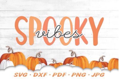 Spooky Vibes SVG | Halloween SVG