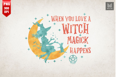 When You Love a Witch Magick Happens