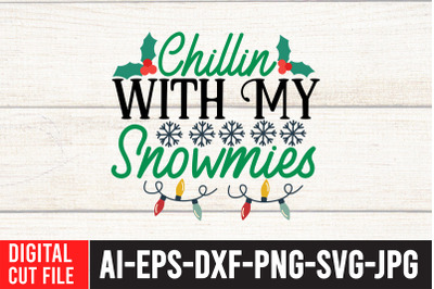 Chillin With My Snowmies SVG Design