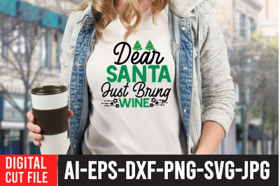 Dear Santa Just Bring Wine SVG Design