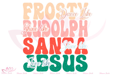 Dance Like Frosty Shine like Rudolph PNG