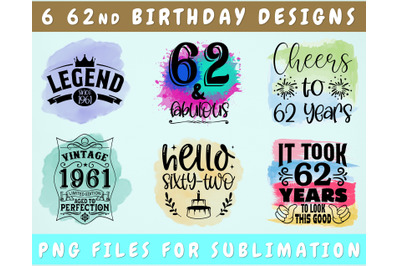 62nd Birthday Sublimation Designs Bundle, 6 62nd Birthday PNG Files