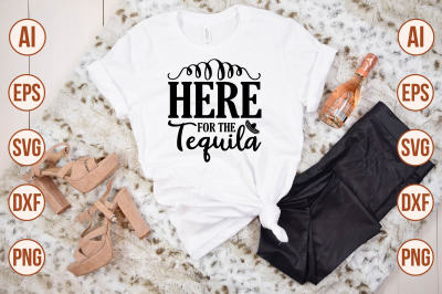 Here for the Tequila