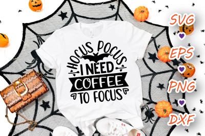 Hocus Pocus I Need Coffee To Focus