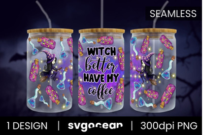 Witch Better Have My Coffee Can Glass PNG