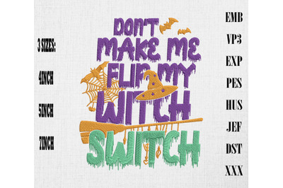 Don&#039;t Make Me Flip My Witch Switch Embroidery, Happy Halloween