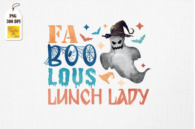 I Am A Faboolous Lunch Lady Halloween