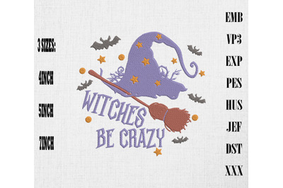 Witches Be Crazy Halloween Witch Embroidery, Happy Halloween