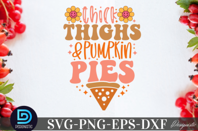 Thick thighs and  pumpkin pies, Thick thighs and  pumpkin pies SVG