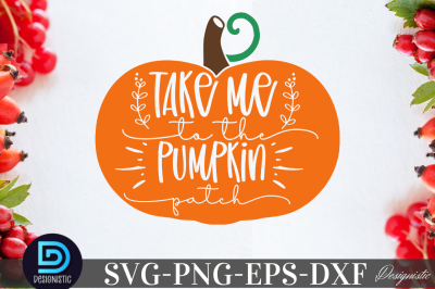 Take me to the pumpkin patch,&nbsp;Take me to the pumpkin patch SVG