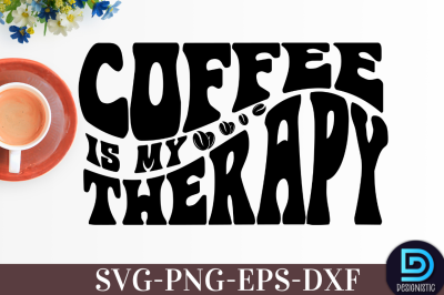 Coffee is my therapy,&nbsp;Coffee is my therapy SVG&nbsp;