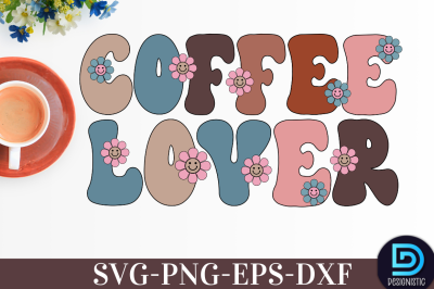 Coffee Lover,&nbsp;Coffee Lover SVG