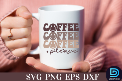 Coffee please,&nbsp;Coffee please SVG&nbsp;&nbsp;