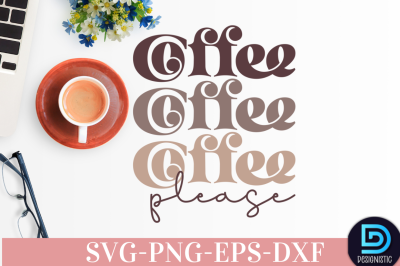 Coffee please,&nbsp;Coffee please SVG