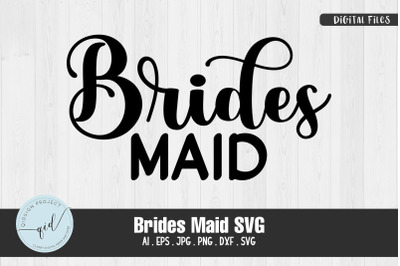 Brides Maid SVG Quotes and Phrases