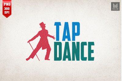 Tap Dancing Gift for Tap Dancer