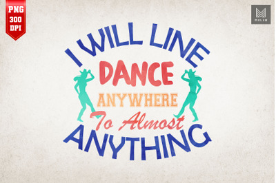 I Will Line Dance Anywhere