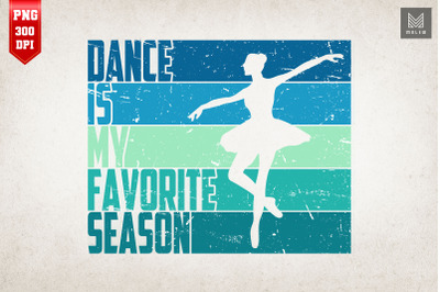 Dance Is My Favorite Season Dancing