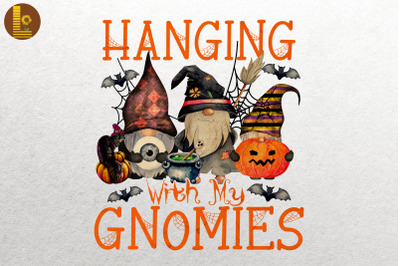 Hanging With My Gnomies Funny Halloween