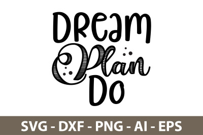 Dream Plan Do svg