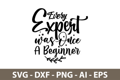 Every Expert was Once a Beginner svg