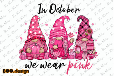 Gnome In October We Wear Pink Graphics