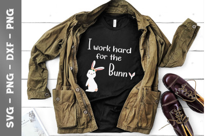 I Work Hard for the Bunny