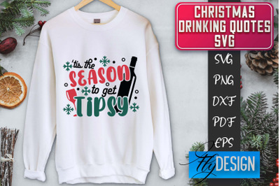 Christmas Drinking Quotes SVG | Funny Alcohol SVG | Christmas Quotes