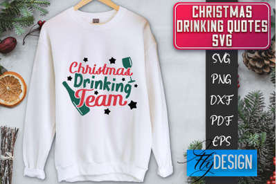 Christmas Drinking Quotes SVG | Funny Alcohol SVG | Christmas Quotes