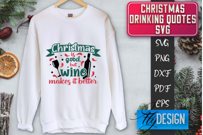 Christmas Drinking Quotes SVG | Funny Alcohol SVG | Christmas Quotes