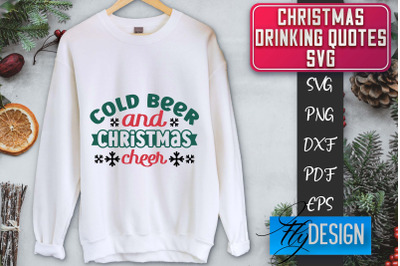 Christmas Drinking Quotes SVG | Funny Alcohol SVG | Christmas Quotes