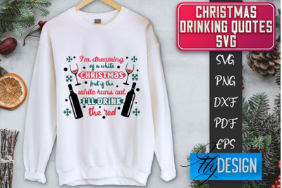 Christmas Drinking Quotes SVG | Funny Alcohol SVG | Christmas Quotes