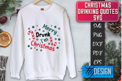 Christmas Drinking Quotes SVG | Funny Alcohol SVG | Christmas Quotes