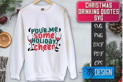 Christmas Drinking Quotes SVG | Funny Alcohol SVG | Christmas Quotes