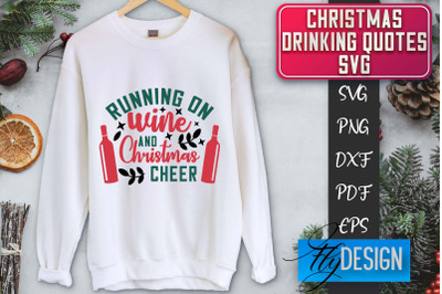 Christmas Drinking Quotes SVG | Funny Alcohol SVG | Christmas Quotes