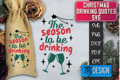 Christmas Drinking Quotes SVG | Funny Alcohol SVG | Christmas Quotes