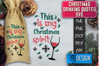 Christmas Drinking Quotes SVG | Funny Alcohol SVG | Christmas Quotes