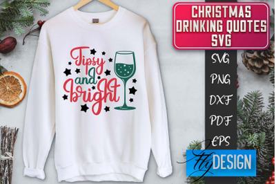 Christmas Drinking Quotes SVG | Funny Alcohol SVG | Christmas Quotes