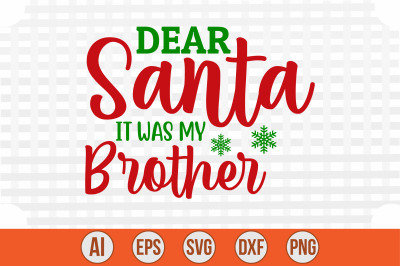 Dear Santa It Was My Brother cut file