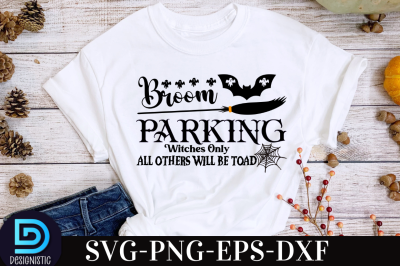 Broom parking witches only all others will be toad, Halloween SVG Desi