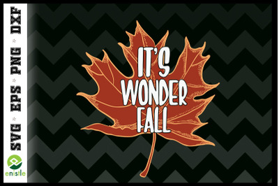 It&#039;s Wonder Fall Autumn Leaf SVG