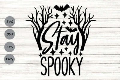Stay Spooky Svg, Halloween Svg, Spooky Svg, Gothic Svg, Bat Svg.